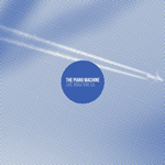 The Piano Machine  - Airplain EP